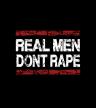 Real Men Don't Rape Real Men Don't Rape
